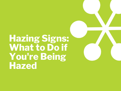 Hazing Signs: What to do if you're being hazed