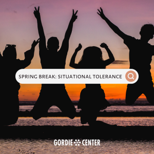 Spring Break Situational Tolerance 1